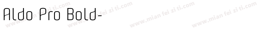 Aldo Pro Bold字体转换
